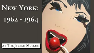 Exhibition Tour | New York: 1962 - 1964 at The Jewish Museum
