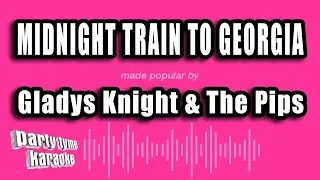 Gladys Knight & The Pips - Midnight Train To Georgia (Karaoke Version)