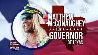 Texas, Here's Why You Need To Make Matthew McConaughey Your Next Governor