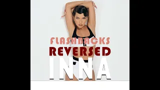 Musics Reversed | Flashbacks - INNA