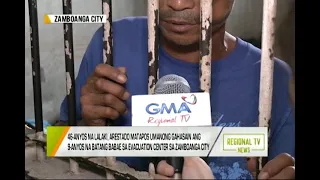 GMA Regional TV News: Lalaki, Arestado; Ginahasa Umano ang 9-anyos na Bata sa Evacuation Center