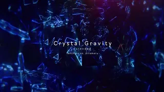 Tanchiky vs. siromaru - Crystal Gravity (Extended)【Official MV】