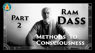 Ram Dass | Methods to Consciousness Part 2 [Black Screen/No Music]