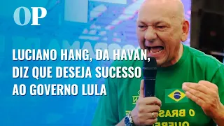 Luciano Hang, da Havan, diz que deseja sucesso ao governo Lula