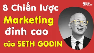 8 CHIẾN LƯỢC MARKETING ĐỈNH CAO CỦA HUYỀN THOẠI SETH GODIN | 9 phút kinh doanh