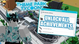 How to unlock ALL achievements in Roblox Theme Park Tycoon 2 + What they give you In 2023