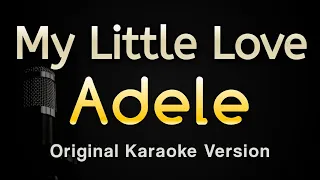 My Little Love - Adele (Karaoke Songs With Lyrics - Original Key)