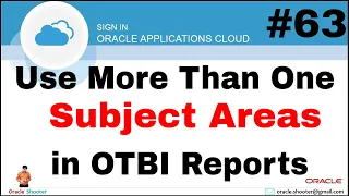 Oracle Fusion 63: How to use more than one subject areas in OTBI Report @OracleShooter