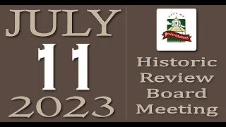 City of Fredericksburg, TX - Historic Review Board Meeting - Tuesday, July 11, 2023