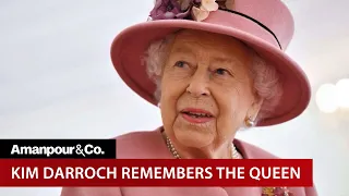 Remembering Queen Elizabeth's "Extraordinary" Knowledge and Wit" | Amanpour and Company