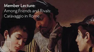 Member Lecture: Among Friends and Rivals—Caravaggio in Rome