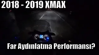 2018 - 2019 XMAX 125 250 300 400 Led Headlamp - High Beam Lighting Test - NEW XMAX HEADLIGHT TEST