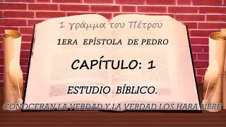 1ERA CARTA DE PEDRO CAPÍTULO: 1  ESTUDIO BÍBLICO