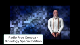 Radio Free Geneva - Bibliology Special Edition