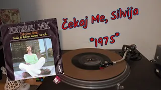 Tomislav Ivčić – Čekaj Me, Silvija *1975* /// *vinyl rip* *single* /RE/ /ORIGINAL/