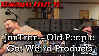 Renegades React to... @JonTronShow - Old People Got Weird Products