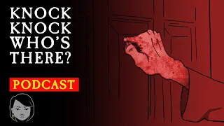 Knock Knock, Who's There? | Stories With Sapphire Podcast