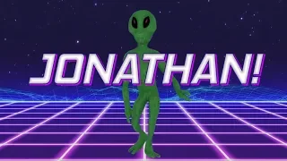 HAPPY BIRTHDAY JONATHAN! - ALIEN REMIX