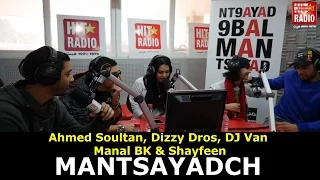 Ahmed Soultan, Dizzy Dros, DJ Van, Manal BK & Shayfeen - Mantsayadch(Version Live)