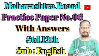 Maharashtra Board Practice Paper No 06 With Answers : Std 12th : Sub: English #EnglishForLearners