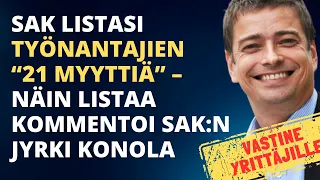 SAK listasi työnantajien "21 myyttiä" – näin listaa kommentoi SAK:sta johtaja Jyrki Konola