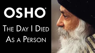 OSHO: The Day I Died As a Person