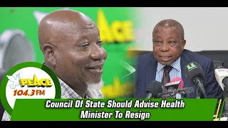 Council Of State Should Advise Health Minister To Resign