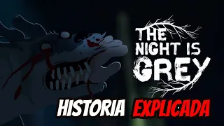 The Night is Grey | HISTORIA RESUMIDA Y EXPLICADA