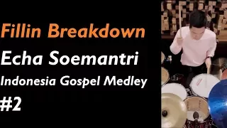 Fillin Breakdown - Echa Soemantri - Indonesia Gospel Medley - #2