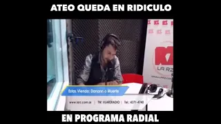 ATEO QUEDA EN RIDICULO EN PROGRAMA RADIAL