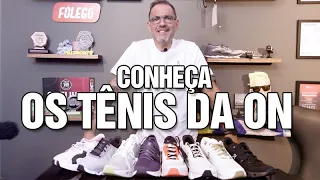 CONHEÇA OS TÊNIS DA ON