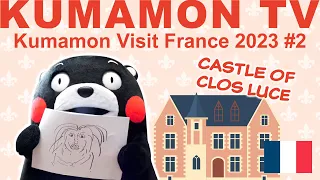 【Kumamon TV】#2 Travel Vlog:Kumamon's trip to France2023 exploring Château de Clos Lucé