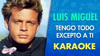 Luis Miguel - Tengo Todo Excepto a Ti (Video Oficial) karaoke |  Canto yo