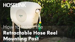 How to Install the Retractable Hose Reel Mounting Post
