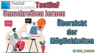 Grammatik für TestDaF. Umschreiben lernen. Übersicht