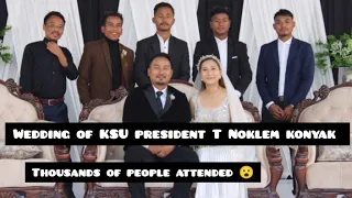 KSU president. T Noklem Konyak Wedding full video | Ashah Wreiz