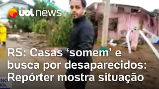 RS: Casas destroçadas e busca por desaparecidos: Repórter mostra situação em Cruzeiro do Sul