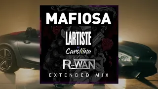 Lartiste feat Caroliina - Mafiosa (DJ R-WAN Extended Mix)