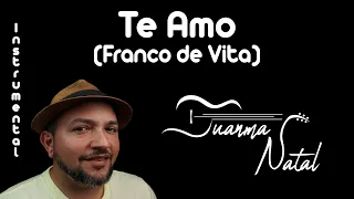 Te Amo (Franco de Vita) INSTRUMENTAL - Juanma Natal - Classic - Guitar - Cover - Lyrics