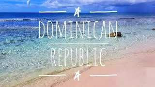 Catching Up #4: DOMINICAN REPUBLIC 2018