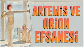 Artemis'in Avcı Orion'a Olan Aşkı!