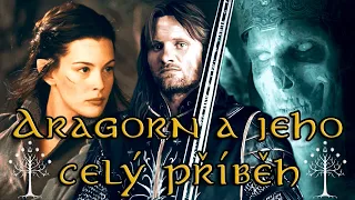 Aragorn a jeho příběh - 210 let kráčel Středozemí