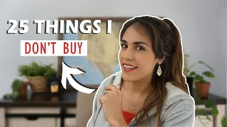 25 Things I Do NOT Buy - Items I no longer buy as a minimalist