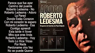 ROBERTO LEDESMA EXITOS-  SUS 20 GRANDES EXITOS- BOLEROS DE ORO INOLVIDABLES