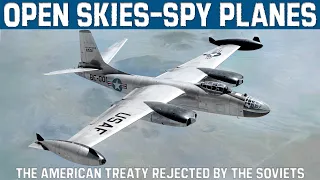 Open Skies, American Spy Planes. the Treaty That Was Rejected By The Soviets | History Documentary