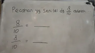 Pecahan Yang Senilai Dengan 8 Per 10 Adalah, Pecahan Senilai 8/10