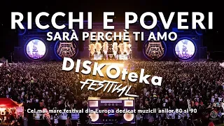 DISKOteka Festival 2019 - Ricchi e Poveri - Sarà perché ti amo 100% LIVE