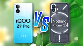 iQOO Z7 Pro ⚡ vs ⚡Nothing Phone (2) Full Comparison