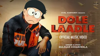 Gulzaar Chhaniwala - Dole Laadle (Doraemon Official Video) | VYRL Haryanvi