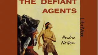 The Defiant Agents by Andre NORTON read by R. J. Davis | Full Audio Book